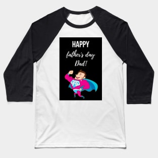 Happy Father's Day Dad! Baseball T-Shirt